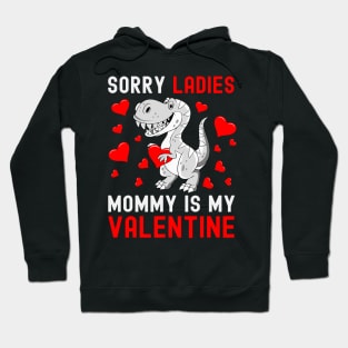 Sorry Ladies My Mommy Is My Valentine Valentines Day Boys Hoodie